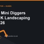 Best Mini Diggers for UK Landscaping in 2026